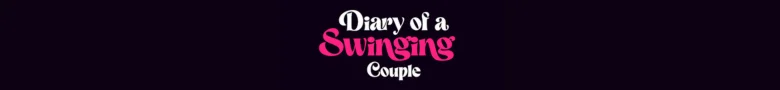 Diary of a Swinging Couple - Listen to the podcast!